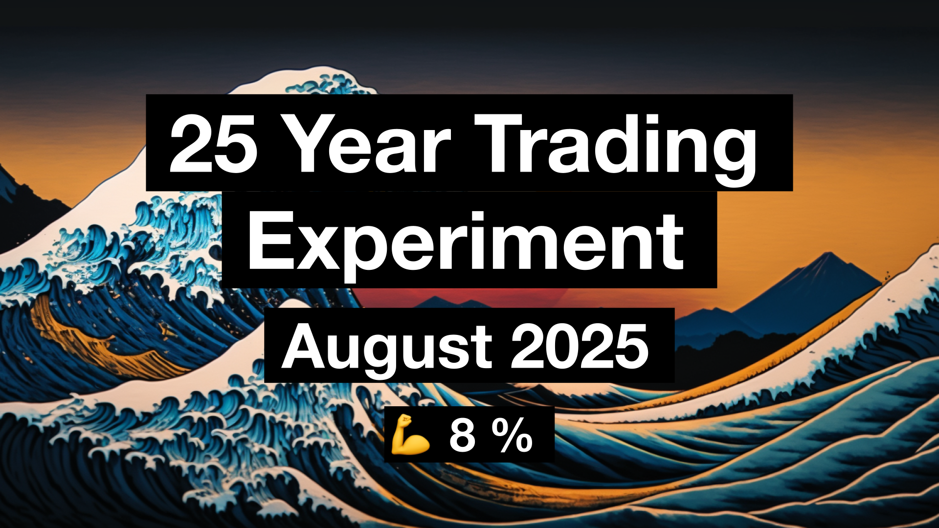 Portfolio Update: 25 Year Trading Experiment | August 2025