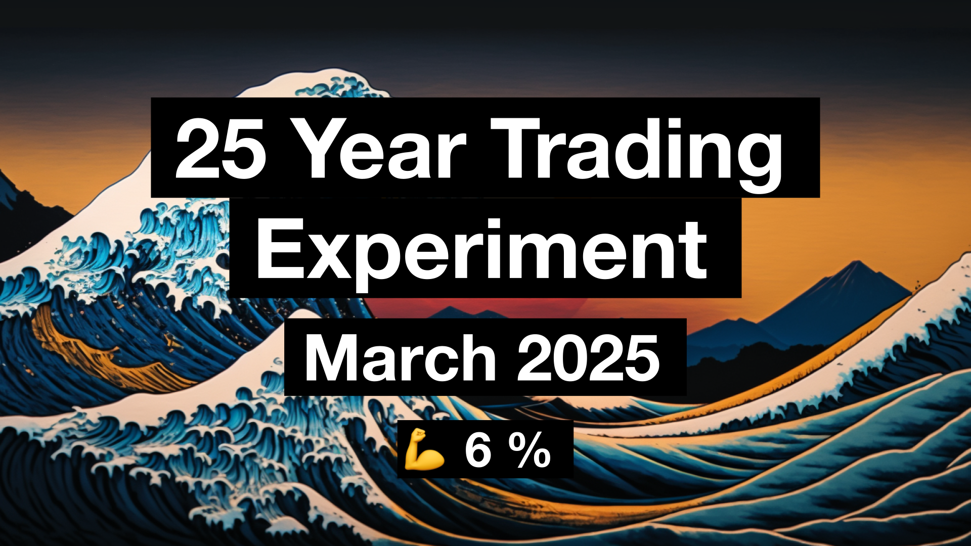 Portfolio Update: 25 Year Trading Experiment | March 2025