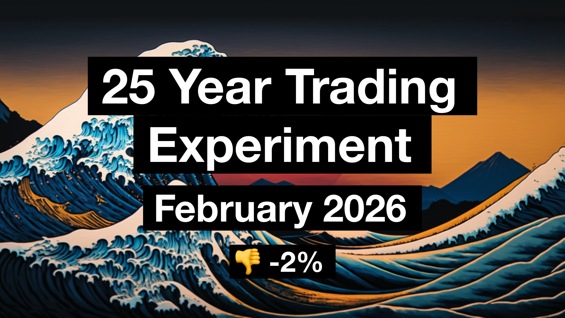 Portfolio Update: 25 Year Trading Experiment | February 2026